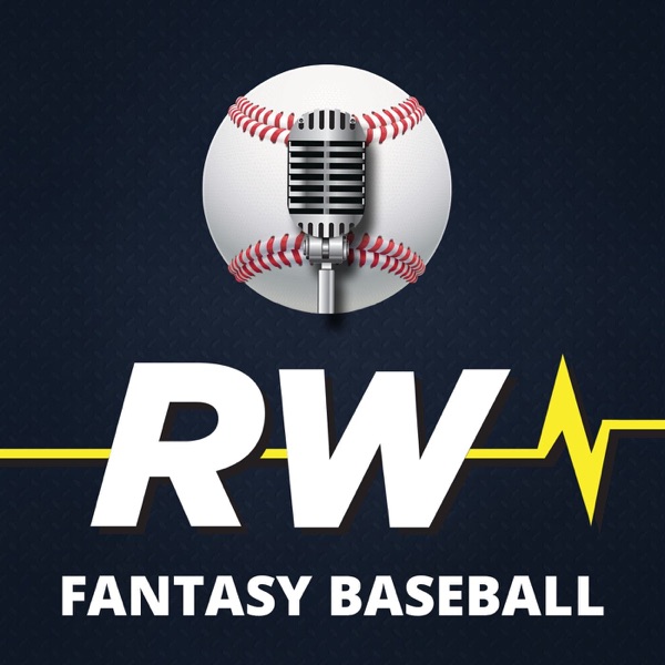 RotoWire Fantasy Baseball Podcast