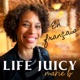 Life Juicy en français!