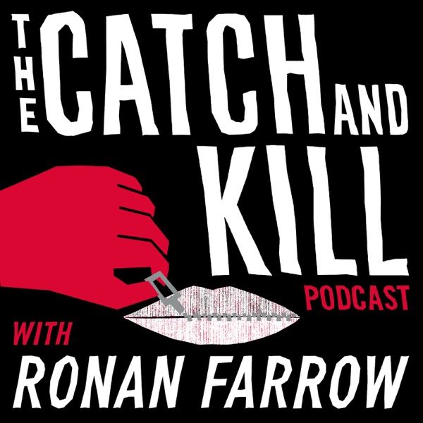 The Catch and Kill Podcast with Ronan Farrow banner backdrop