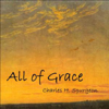 All of Grace by Charles H. Spurgeon (1834 - 1892) - Mentor New York