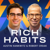 Rich Habits Podcast - Austin Hankwitz & Robert Croak
