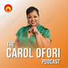 The Carol Ofori Podcast - East Coast Radio Podcasts
