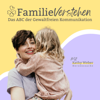 FamilieVerstehen: Das ABC der Gewaltfreien Kommunikation - Kathy Weber