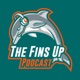 The Fins Up Podcast