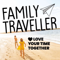 Introducing: The Family Traveller Podcast