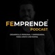 FEMPRENDE Podcast con Saúl Palazuelos