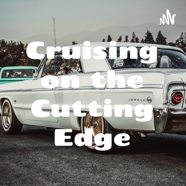 Cruisin' on the Cutting Edge Artwork