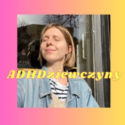 Zosia Radziwiłł - O ADHD, pracy pedagożki specjalnej i edukacji alternatywnej