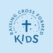 Raising Cross Formed Kids - Ryan Coatney and Phylicia Masonheimer