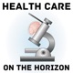 Health Care on the Horizon