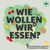 Wie wollen wir essen? - Deutsche Gesellschaft für Ernährung