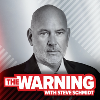 The Warning with Steve Schmidt podcast