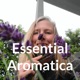 Essential Aromatica