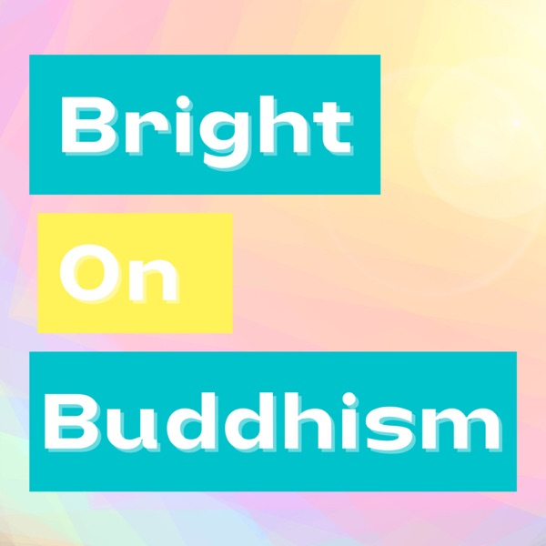 Bright On Buddhism