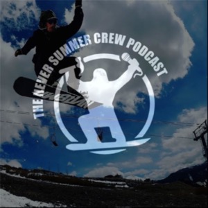 The Never Summer Crew Podcast