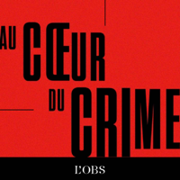 Au cœur du crime podcast