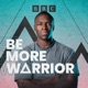 Be More Warrior