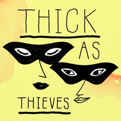 Coming Soon: Thick as Thieves