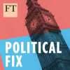 Political Fix - Financial Times