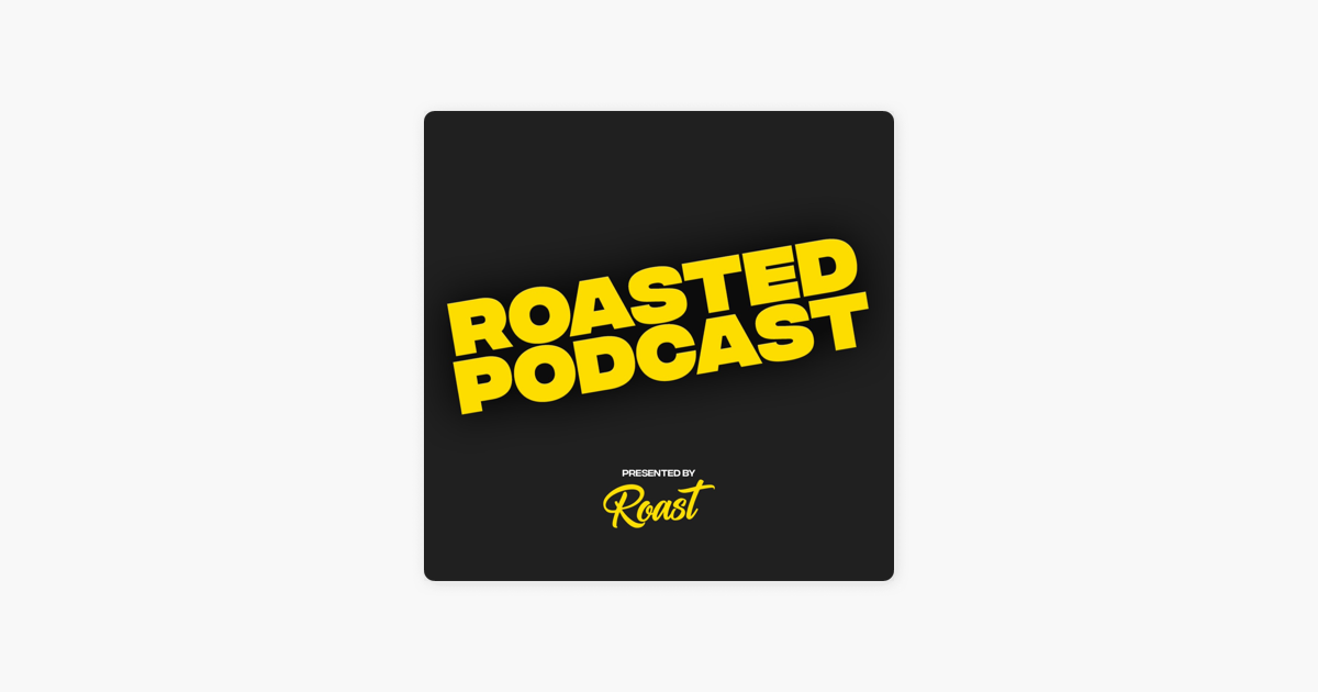 ‎Roasted Podcast: James Webb - Competitive Eater on Apple Podcasts