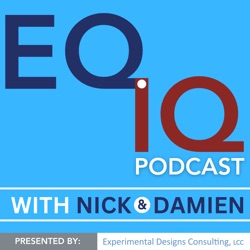 EQ.IQ Podcast with Nick and Damien