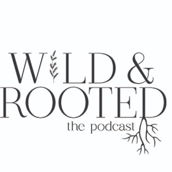 Wild & Rooted Artwork