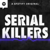 Serial Killers - Spotify Studios