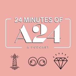 A24 News Dump + Final Oscars Thoughts - Episode 138