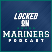 Locked On Mariners - Daily Podcast On the Seattle Mariners - Locked On Podcast Network, D.C. Lundberg