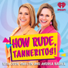How Rude, Tanneritos! - iHeartPodcasts