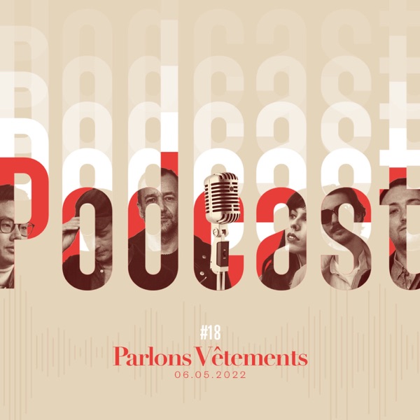 Parlons Vêtements, le podcast