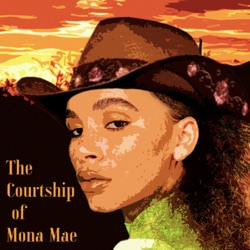 The Courtship of Mona Mae