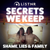Secrets We Keep - LiSTNR