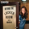 Beyond The Locker Room With Maria artwork