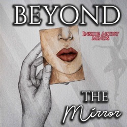 Beyond The Mirror