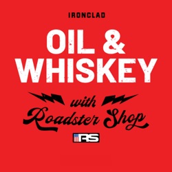 Oil and Whiskey with Roadster Shop