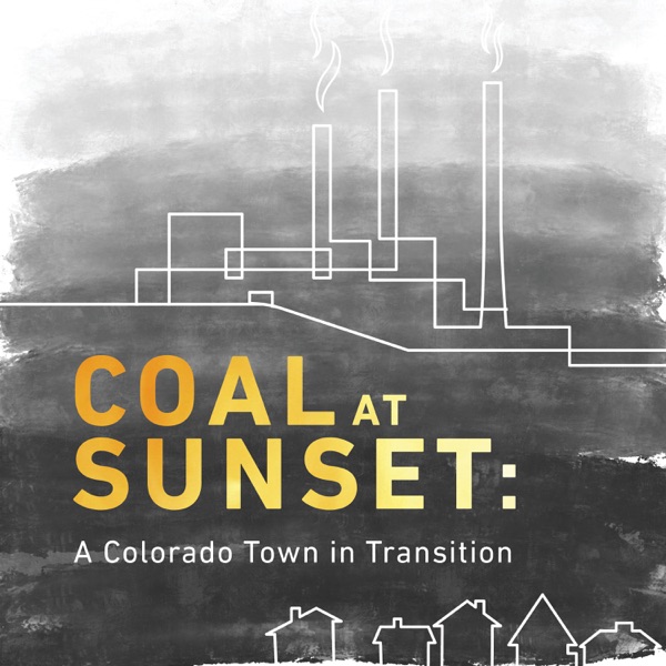 Coal at Sunset: A Colorado Town in Transition Artwork