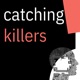 Catching Killers