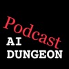 AI Dungeon Podcast artwork