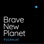 Brave New Planet