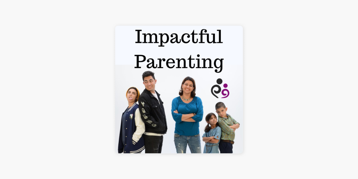 impactful-parenting-podcast-on-apple-podcasts