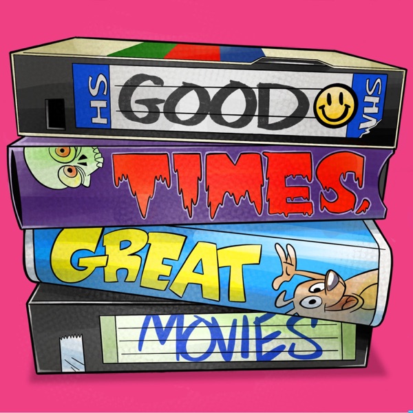 Good Times Great Movies