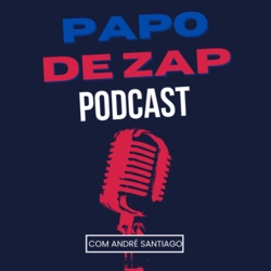 Papo de Zap Podcast