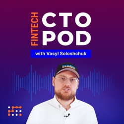Anthony DiSanti: Revolutionizing the Fintech in Shift Markets | Fintech CTO Podcast 008 - Part One