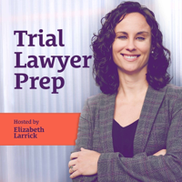 Trial Lawyer Prep podcast