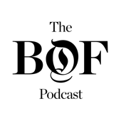 The Business of Fashion Podcast - The Business of Fashion