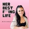 Her Best F***ing Life Podcast - Sarah Ordo