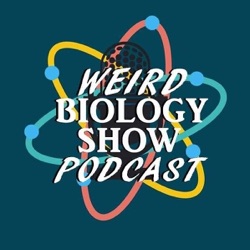 Weird Biology Show