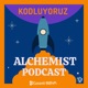 Kodluyoruz - Alchemist Podcast