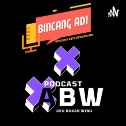 BINCANG ADI S3.EPS 11 PART2-KISAH PILU GUA :( MASIH BERLANJUT AJA SAMPE SEKARANG TAI!